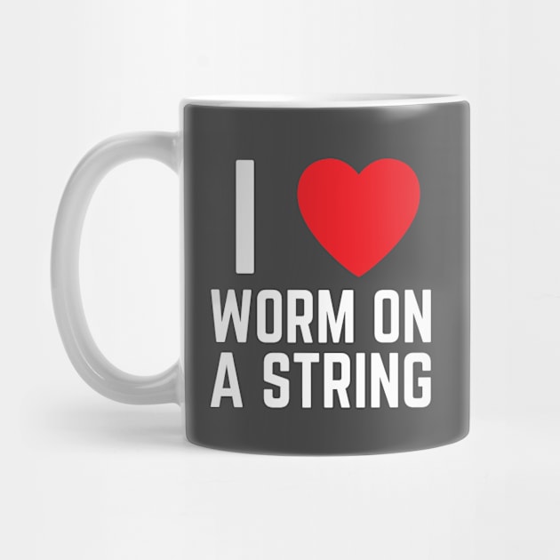 I heart I love Worm on a String Meme by BobaPenguin